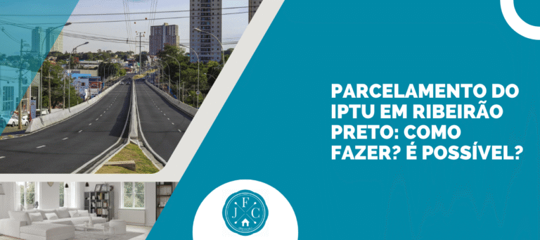 Parcelamento IPTU em Ribeirão Preto_ como fazer_ É possível - JFC - Imobiliária em Ribeirão Preto SP